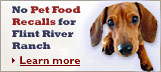 Pet Food Recalls - No Flint River Ranch Dog Foods Recalled Ever